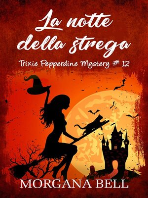 cover image of La Notte Della Strega (Trixie Pepperdine Mystery, #12)